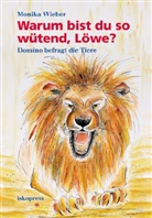 Monika Wieber, Monika Wieber - Warum bist du so wütend, Löwe?