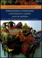 Prem Poddar, Prem Patke Poddar, Lars Jensen, Rajeev Patke, Rajeev S Patke, Rajeev S. Patke... - Historical Companion to Postcolonial Literatures Continental Europe