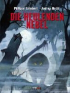 Mutti, Andrea Mutti, Saimber, Philippe Saimbert - Die heulenden Nebel