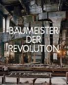 Jean-Louis Cohen, Christina Lodder, Maria Tsantsanoglou, Richard Pare, Steven, Maryanne Stevens... - Baumeister der Revolution