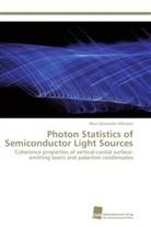 Marc-Alexander Assmann - Photon Statistics of Semiconductor Light Sources