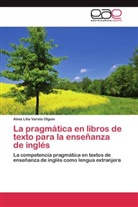 Alma Lilia Varela Olguín - La pragmática en libros de texto para la enseñanza de inglés