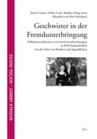 Leitne, Sylvia Leitner, Loc, Ulrike Loch, Stephan Sting, Sting u a - Geschwister in der Fremdunterbringung