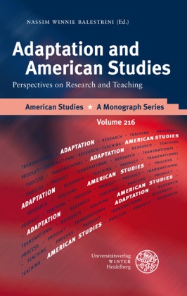 Nassim W. Balestrini, Nassim Winnie Balestrini, Nassi Winnie Balestrini - Adaptation and American Studies - Perspectives on Research and Teaching