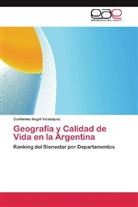 Guillermo Angel Velázquez - Geografía y Calidad de Vida en la Argentina