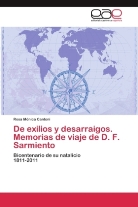Rosa Mónica Cantoni - De exilios y desarraigos. Memorias de viaje de D. F. Sarmiento