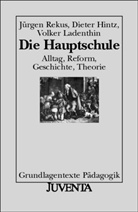 Hintz, Diete Hintz, Dieter Hintz, Ladenthin, Volker Ladenthin, Rekus... - Die Hauptschule