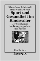 Brinkhoff, Klaus-Pete Brinkhoff, Klaus-Peter Brinkhoff, Sack, Hans-Gerhard Sack - Sport und Gesundheit im Kindesalter