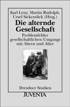 Lenz, Karl Lenz, Marti Rudolph, Martin Rudolph, Ursel Sickendiek - Die alternde Gesellschaft