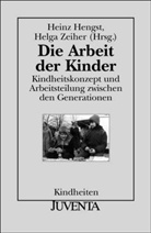 Hengst, Heinz Hengst, Zeiher, Helga Zeiher, Heinz Hengst, Helga Zeiher - Die Arbeit der Kinder