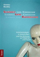 Christina Mundlos - Schönheit, Liebe, Körperscham