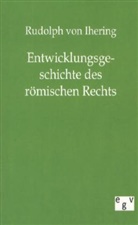 Rudolph Von Ihering, Rudolf Von Jhering - Entwicklungsgeschichte des römischen Rechts