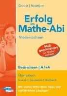 Grube, Helmut Gruber, Neumann, Rober Neumann, Robert Neumann - Erfolg im Mathe-Abi: Niedersachsen, Basiswissen grundlegendes Anforderungsprofil (gA) / erhöhtes Anforderungsprofil (eA)