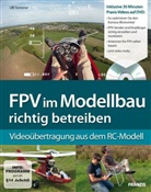 Ulli Sommer - FPV im Modellbau richtig betreiben, m. DVD