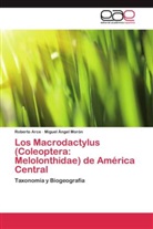 Robert Arce, Roberto Arce, Miguel Ángel Morón - Los Macrodactylus (Coleoptera: Melolonthidae) de América Central