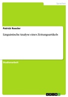 Patrick Roesler - Linguistische Analyse eines Zeitungsartikels