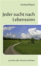 Gerhard Bauer - Jeder sucht nach Lebenssinn