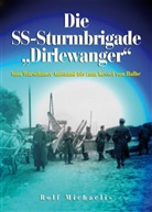 Rolf Michaelis - Die SS-Sturmbrigade "Dirlewanger"