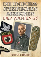 Rolf Michaelis - Die uniformspezifischen Abzeichen der Waffen-SS