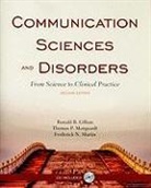 Ronald B. Gillam, Ronald B. Marquardt Gillam, Thomas P. Marquardt, Frederick N. Martin - Communication Sciences and Disorders: From Science to Clinical Practic