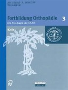 B Imhoff, A B Imhoff, Jürgen Heisel, A. B. Imhoff, A.B. Imhoff, Andreas B. Imhoff... - Fortbildung Orthopädie, Traumatologie - 3: Knie