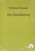 Wilhelm Osiander - Der Hannibalweg