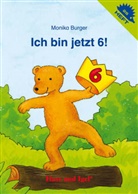 Monika Burger - Ich bin jetzt 6! / Igelheft 26