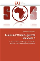 André-Michel Essoungou, Essoungou-A - Guerres d afrique, guerres sauvages