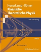 Josef Honerkamp, Hartmann Römer - Klassische Theoretische Physik