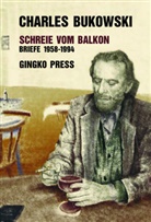 Charles Bukowski, Seamus Cooney - Schreie vom Balkon