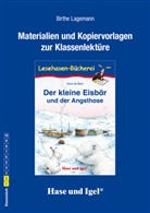 Hans de Beer, Birthe Lagemann - Materialien und Kopiervorlagen zur Klassenlektüre 'Der kleine Eisbär und der Angsthase'