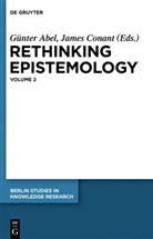 Günte Abel, Günter Abel, Conant, Conant, James Conant - Rethinking Epistemology. Vol.2