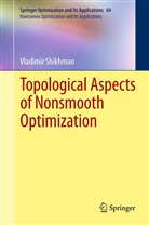 Vladimir Shikhman - Topological Aspects of Nonsmooth Optimization