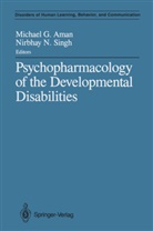 M. G. Aman, Michael G. Aman, Nirbhay N. Singh, Michael G Aman, Michael G. Aman, Michael G Aman... - Psychopharmacology of the Developmental Disabilities