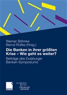 Werne Böhnke, Werner Böhnke, Rolfes, Rolfes, Bernd Rolfes - Die Banken in ihrer größten Krise - Wie geht es weiter?