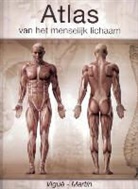 Miquel Ferron, Myriam Ferron, Andrea Vigue, Jordi Vigué - Atlas van het menselijk lichaam