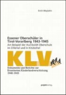 Erich Maylahn - Essener Oberschüler in Tirol-Vorarlberg 1943-1945