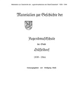 Wolfgang Weiß - Materialien zur Geschichte der Jugendmusikschule der Stadt Düsseldorf 1939 - 1944