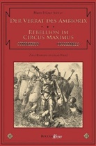 Hans D Stöver, Hans D. Stöver, Hans Dieter Stöver - Der Verrat des Ambiorix. Rebellion im Circus Maximus