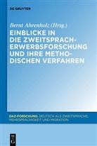 Bern Ahrenholz, Bernt Ahrenholz - Einblicke in die Zweitspracherwerbsforschung und ihre methodischen Verfahren