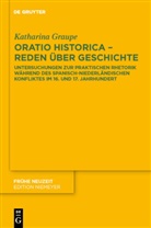 Katharina Graupe - Oratio historica - Reden über Geschichte