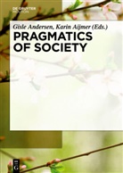 Aijmer, Aijmer, Karin Aijmer, Gisl Andersen, Gisle Andersen - Pragmatics of Society