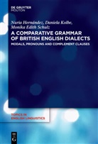 Nuri Hernández, Nuria Hernández, Daniel Kolbe, Daniela Kolbe, Monika Schulz, Monika E. Schulz... - A Comparative Grammar of British English Dialects - Volume 2: Modals, Pronouns and Complement Clauses