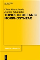 Clair Moyse-Faurie, Claire Moyse-Faurie, Sabel, Sabel, Joachim Sabel - Topics in Oceanic Morphosyntax