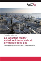 Paulina Correa-Burrows - La industria militar estadounidense ante el dividendo de la paz