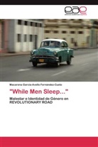 Macarena García-Avello Fernández-Cueto - "While Men Sleep..."