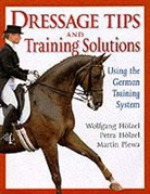 Petra Holzel, Petra Holzel Holzel, Wolfgang Holzel, Petra Hozel, Wolfgang Hozel, Martin Plewa - Dressage Tips and Training Solutions