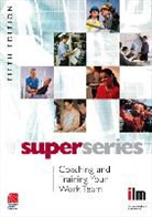 Institute of Leadership &amp; Management, Institute of Leadership &amp; Management, Institute of Leadership &amp; Management - Coaching and Training Your Work Team