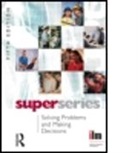 Institue of Leadership and Management, Institute of Leadership &amp; Management, Institute of Leadership &amp; Management, Institute of Leadership &amp;. Management, Institute of Leadership &amp; Management - Solving Problems and Making Decisions Super Series