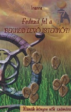 Inanna - Fedezd fel a benned lévo Istennot!